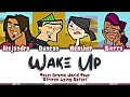 Total Drama World Tour ‘Wake Up’ Lyrics (Color Coded)