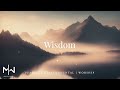 Soaking Worship Music // Wisdom