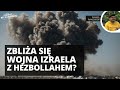 Zaostrza się konflikt Izrael-Liban. Co czeka Bliski Wschód? | Paweł Rakowski