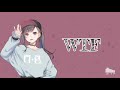 Nightcore - WTF (Lyrics)