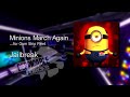 Minions March Again - Despicable Forces