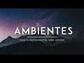 AMBIENTES - ADORACION PARA ORAR - AMBIENTES DE ADORACION