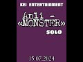 Anli - «MONSTER». SOLO. KEI ENTERTAINMENT. 15.07.2024.