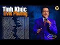 Tình Khúc ELVIS PHƯƠNG Để Đời - 101 Tình Khúc Hải Ngoại ELVIS PHƯƠNG Tạo Nên Tên Tuổi