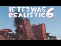 IF TF2 WAS REALISTIC 6 (SFM)