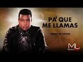 Pa' que Me Llamas Salsa - Luis Miguel del Amargue