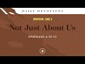 Not Just About Us – Daily Devotional