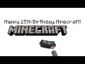 Happy 15th Birthday, Minecraft!