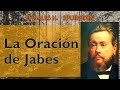 La Oración de Jabes / Charles Spurgeon (1 Crónicas 4:10)