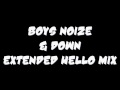 Boys Noize - & Down (Extended Hello Mix)