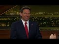 Gov. Ron DeSantis | Real Time with Bill Maher (HBO)