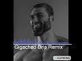 Gigachad Drip Remix
