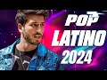 SHAKIRA, LUIS FONSI, MALUMA, KAROL G, SEBASTIAN YATRA, WISIN, DADDY YANKEE 💖 POP LATINO 2024