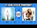 🔁😱 O QUE VOCÊ PREFERE? ESCOLHAS DIFICEIS | MUNDO QUIZ