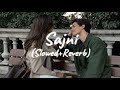 Sajni (Slowed+Reverb) || Arijit Singh ||