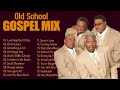 100 GREATEST OLD SCHOOL GOSPEL SONGS OF ALL TIME - Best Old Fashioned Black Gospel Music