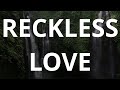 Reckless Love || Cory Asbury - 60 mins of piano instrumental 4 Worship
