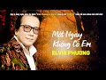 Một Ngày Không Có Em (Sáng tác: Y Vân) - Elvis Phương