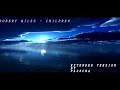 Robert Miles - Children [Dream Version] (Extended)