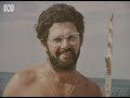 Spectacular  big-game fishing in 70’s Australia (1978) | ABC Australia