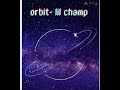 orbit by lil champ aka Kaleb K (official audio)
