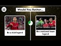 Would You Rather: Football Players Edition | Messi, Ronaldo, World Cup, Champions League & More!