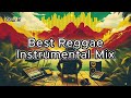 Reggae Instrumental Mix - Perfect for Relaxation | No Vocals | Volume 3