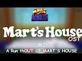 Manic Monolith : Mart's House OST M2 :  A Run thOUT OF MART'S HOUSE