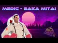 Baka Mitai - Medic [TF2]