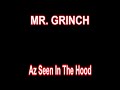 Mr. Grinch - I Wanna Get 2 Know Ya