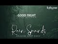 gentle ✨ Good night piano 🍃 Reduce stress //Helps sleep well [ Piano With Rain - Piano chill ]