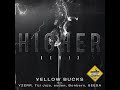 Higher (feat. YZERR, Tiji Jojo, eyden, Bonbero & SEEDA) (Remix)