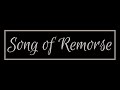 Song of Remorse