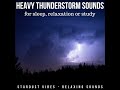 Heavy Thunderstorm Sounds