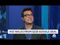 Wiz walks away from $23B Google deal
