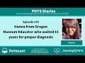 The POTScast E176: Hanna from Oregon, museum educator who waited 15 years for diagnosis