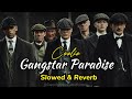 Gangster Paradise - Coolio | Slowed & Reverb |@aviklo-firemix | Peaky Blindera |Trending Attitude