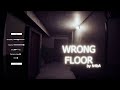 The SCARIEST game I've ever played (WRONG FLOOR)