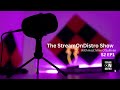 The StreamOnDistro Show S2-Ep1