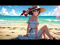 Chill Summer Lofi Chillhop 🌊 Chill Beats for Hot Days