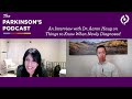 The Parkinson's Podcast: Newly Diagnosed with Parkinson’s: An Interview with Dr. Aaron Haug