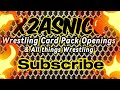 x2asnice Wrestling card pack openings, Figure Reviews & openings & all things Wrestling