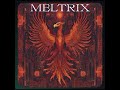 MELTRIX (Full Album)