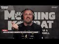 Usyk vs. Fury Recap & Fallout, Paul vs. Tyson Media Tour, Weekend MMA | Full Ep | Morning Kombat