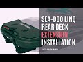 Is this the best Sea-Doo Mod?  |  Sea-Doo Rear Deck Extension Installation