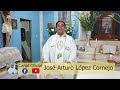 ✅ MISA DE HOY viernes 26 de Julio 2024 - Padre Arturo Cornejo