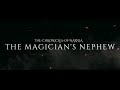 Narnia: The Magician's Nephew | Official Trailer | Netflix