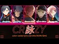 [FULL VERSION] CRaZY ✖ Vivid BAD SQUAD ✖ KAN/ROM/ENG color coded lyrics