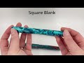 Bespoke Pen Making | Square vs Cylindrical Blank