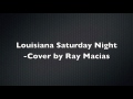 Louisiana Saturday Night- Cover by Ray Macias